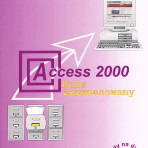 Access 2000 Kurs zaawansowany