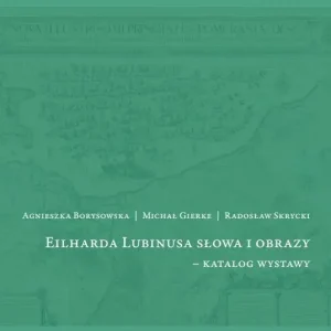 Eilharda Lubinusa słowa i obrazy - katalog wystawy