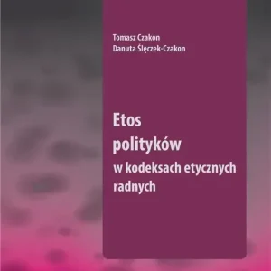 Etos polityków w kodeksach etycznych radnych