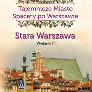 Spacery po Warszawie. Stara Warszawa w.2