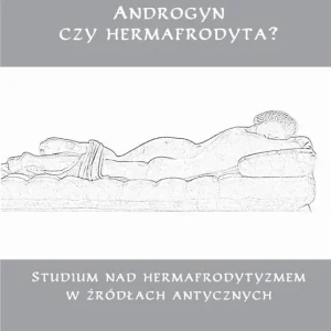 Androgyn czy hermafrodyta?