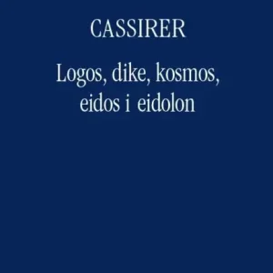 Logos dike kosmos eidos i eidolon