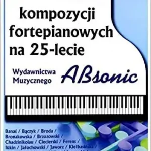 25 kompozycji fortepianowych na 25-lecie ABSONIC