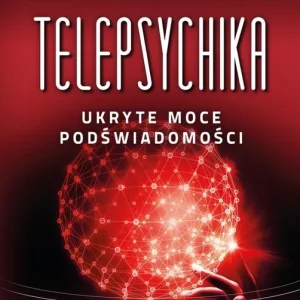 Telepsychika. Ukryte moce podświadomości pocket