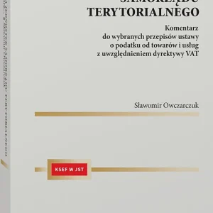 VAT dla jednostek samorządu terytorialnego Komentarz do wybranych przepisów ustawy o podatku od towarów i usług z uwzględnieniem dyrektywy VAT