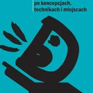 Drama Przewodnik po koncepcjach, technikach i miejscach