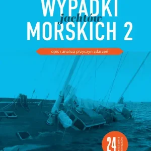 Wypadki jachtów morskich 2 Opis i analiza przyczyn zdarzeń
