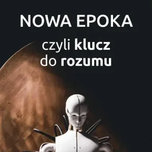 Nowa Epoka czyli klucz do rozumu