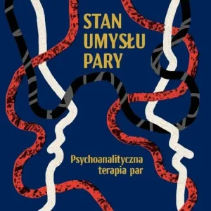 Stan umysłu pary Psychoanalityczna terapia par