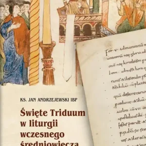 Święte Triduum w liturgii wczesnego średniowiecza