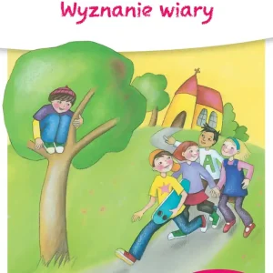 Wyznanie wiary. Mali Odkrywcy Wiary