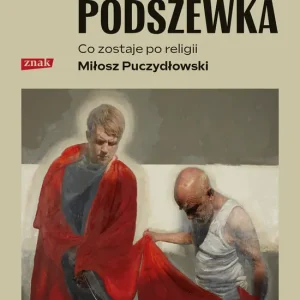 Atłasowa podszewka. Co nam zostaje po religii