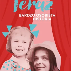 Teraz. Bardzo osobista historia