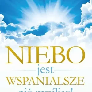 Niebo jest wspanialsze niż myślisz