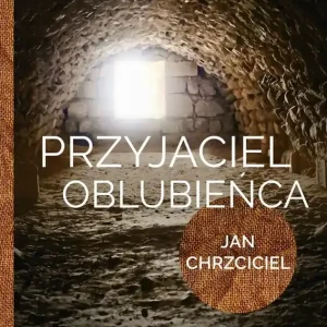 Przyjaciel Oblubieńca. Lectio divina z Janem Chrzcicielem