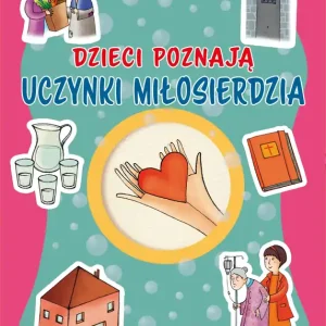 Dzieci poznają uczynki miłosierdzia. Nasza wspólnota