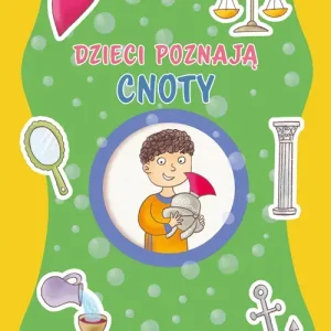 Dzieci poznają cnoty. Nasza wspólnota