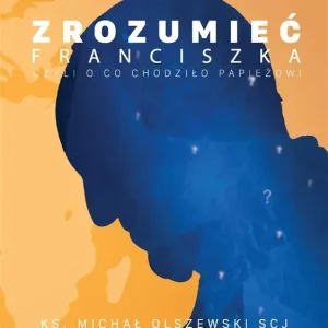 Zrozumieć Franciszka