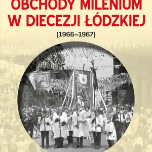 Obchody milenium w Diecezji Łódzkiej