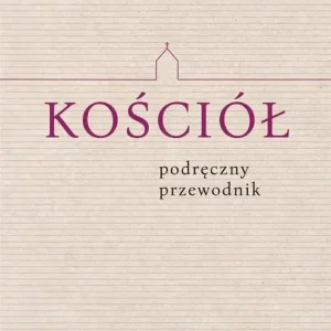 Kościół. Podręczny Przewodnik