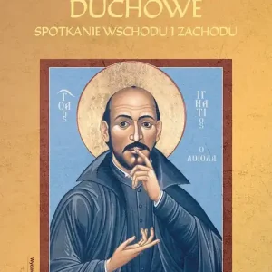 Doświadczenie duchowe Spotkanie wschodu i zachodu