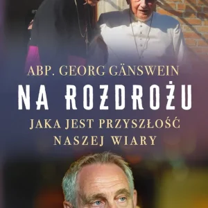 Na rozdrożu Jaka jest przyszłość naszej wiary