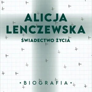 Alicja Lenczewska Świadectwo życia