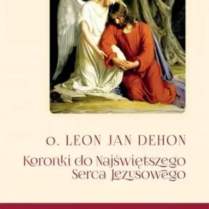 Koronki do Najświętrzego Serca Jezusowego T.2 Męka