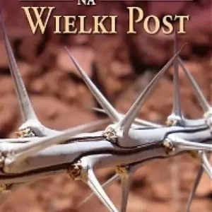 40 rozważań na Wielki Post