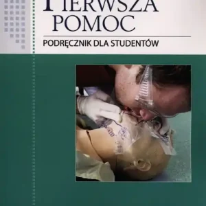 Pierwsza pomoc. Podręcznik dla studentów