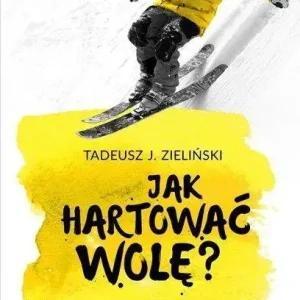Jak hartować wolę?