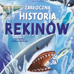 Żarłoczna historia rekinów. Młodzi Odkrywcy