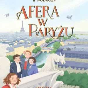 Afera w Paryżu. Detektywka w Podróży. Tom 3