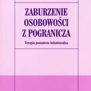 Zaburzenie osobowości z pogranicza Terapia poznawczo-behawioralna