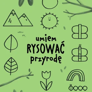 Umiem rysować przyrodę