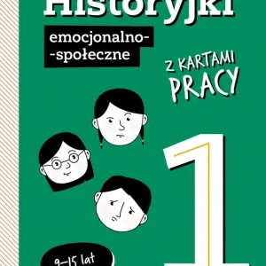Historyjki emocjonalno-społeczne z kartami pracy 1
