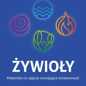 Żywioły Poziom1 Materiały na zajęcia rozwijające kreatywność