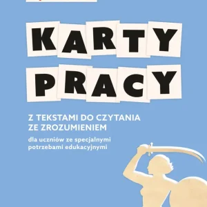 Karty pracy z tekstami do czytania ze zrozumieniem dla uczniów ze specjalnymi potrzebami edukacyjnymi