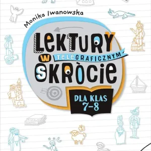 Lektury w teleGRAFICZNYM skrócie dla klas 7–8 Rysunkowe karty pracy