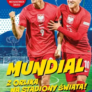 Mundial. Z orlika na stadiony świata!