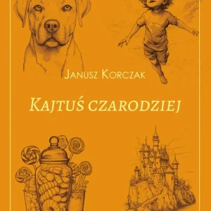 Kajtuś czarodziej. Klasyka literatury dziecięcej