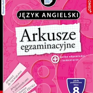 Arkusze egzaminacyjne. Język angielski. Egzamin ósmoklasisty. COMBO