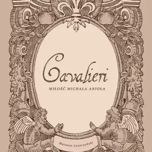 Cavalieri. Miłość Michała Anioła