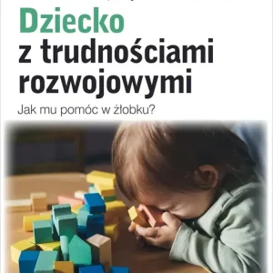 Dziecko z trudnościami rozwojowymi. Jak mu pomóc w żłobku?