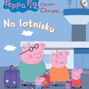 Na lotnisku. Świnka Peppa. Chrum…Chrum… Activity z naklejkami