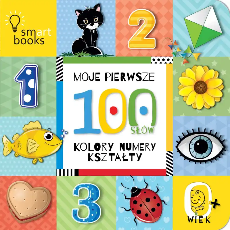 Moje pierwsze 100 słów. Kolory, numery, kształty. 0+ wyd. 2025