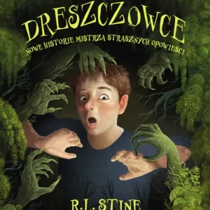 Dreszczowce. Nowe historie mistrza strasznych opowieści