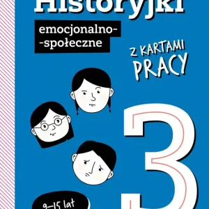 Historyjki emocjonalno-społeczne z kartami pracy 3