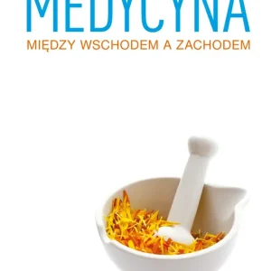 Medycyna między Wschodem a Zachodem