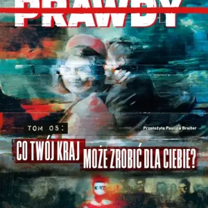 Co twój kraj może zrobić dla Ciebie? Departament prawdy. Tom 5